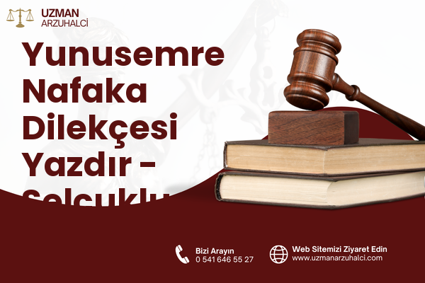 Yunusemre Nafaka Dilekçesi Yazdır - Selçuklu