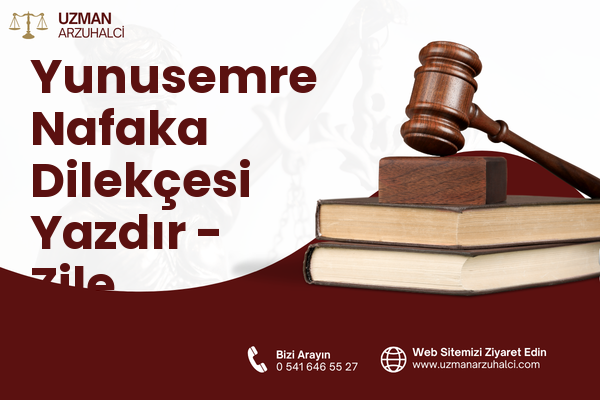 Yunusemre Nafaka Dilekçesi Yazdır - Zile