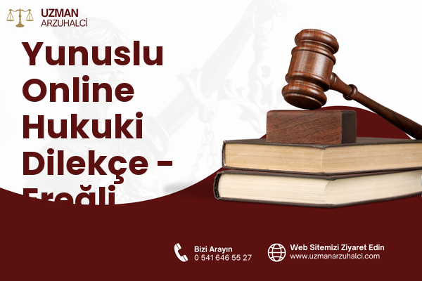 Yunuslu Online Hukuki Dilekçe - Ereğli