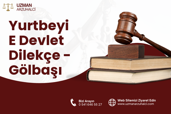 Yurtbeyi E Devlet Dilekçe - Gölbaşı