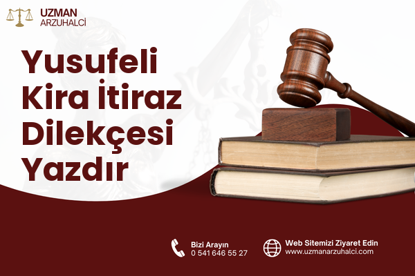 Yusufeli Kira İtiraz Dilekçesi Yazdır