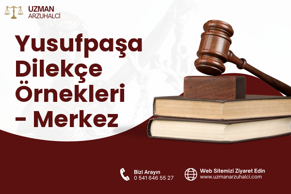 Yusufpaşa Dilekçe Örnekleri - Merkez