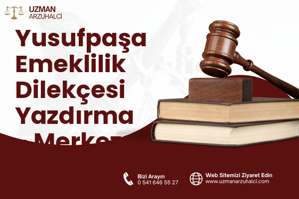 Yusufpaşa Emeklilik Dilekçesi Yazdırma - Merkez