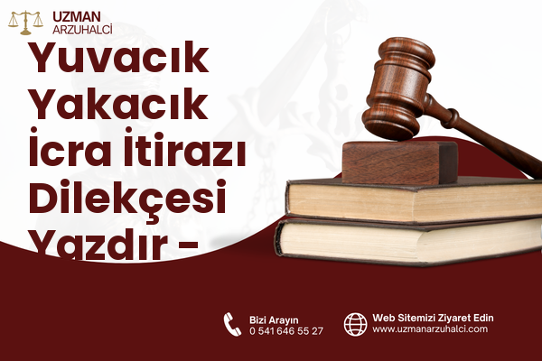 Yuvacık Yakacık İcra İtirazı Dilekçesi Yazdır - Başiskele