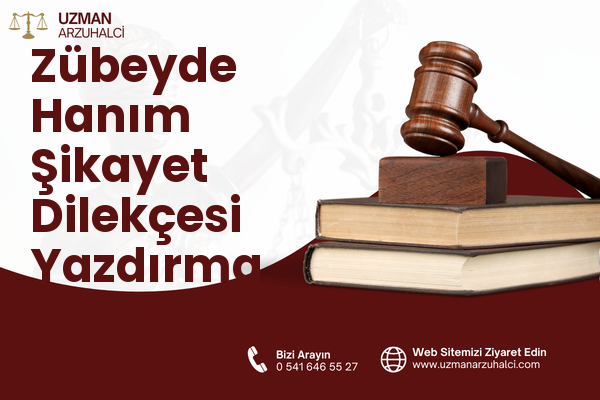 Zübeyde Hanım Şikayet Dilekçesi Yazdırma - Altındağ