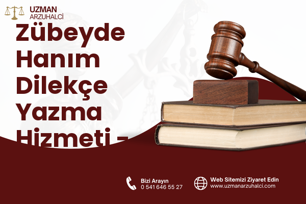 Zübeyde Hanım Dilekçe Yazma Hizmeti - Altındağ