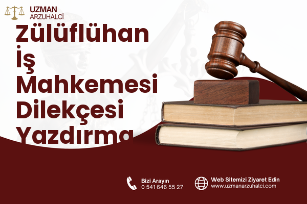 Zülüflühan İş Mahkemesi Dilekçesi Yazdırma - Antakya