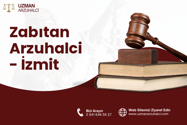 Zabıtan Arzuhalci - İzmit