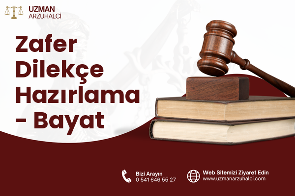 Zafer Dilekçe Hazırlama - Bayat