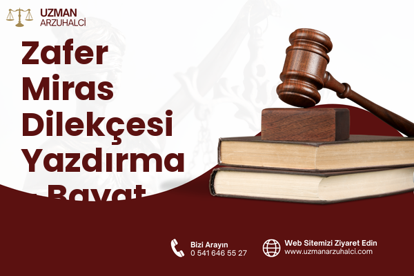 Zafer Miras Dilekçesi Yazdırma - Bayat