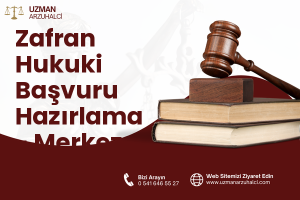 Zafran Hukuki Başvuru Hazırlama - Merkez