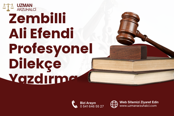 Zembilli Ali Efendi Profesyonel Dilekçe Yazdırma - Merkez