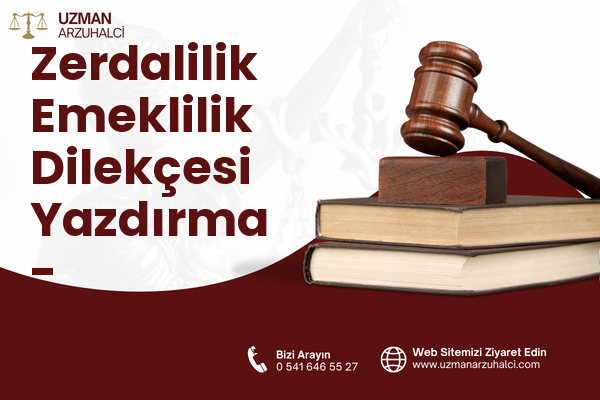 Zerdalilik Emeklilik Dilekçesi Yazdırma - Muratpaşa