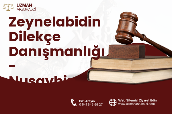 Zeynelabidin Dilekçe Danışmanlığı - Nusaybin