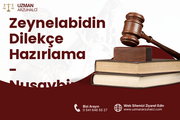 Zeynelabidin Dilekçe Hazırlama - Nusaybin