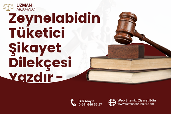 Zeynelabidin Tüketici Şikayet Dilekçesi Yazdır - Nusaybin