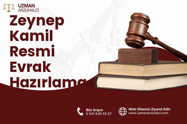 Zeynep Kamil Resmi Evrak Hazırlama - Üsküdar