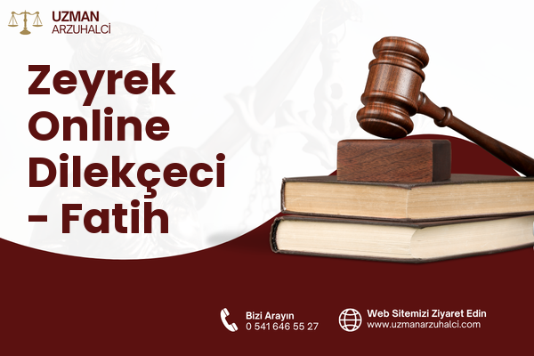 Zeyrek Online Dilekçeci - Fatih