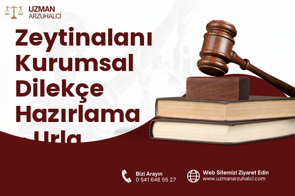 Zeytinalanı Kurumsal Dilekçe Hazırlama - Urla