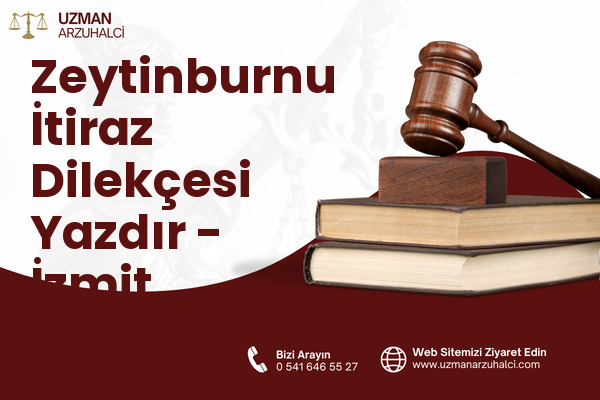 Zeytinburnu İtiraz Dilekçesi Yazdır - İzmit