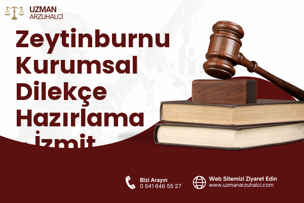 Zeytinburnu Kurumsal Dilekçe Hazırlama - İzmit