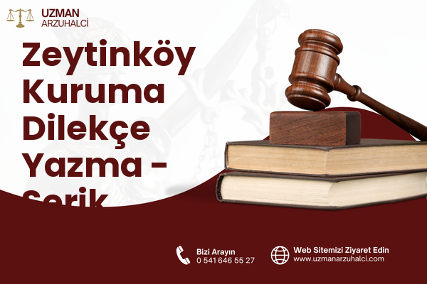 Zeytinköy Kuruma Dilekçe Yazma - Serik
