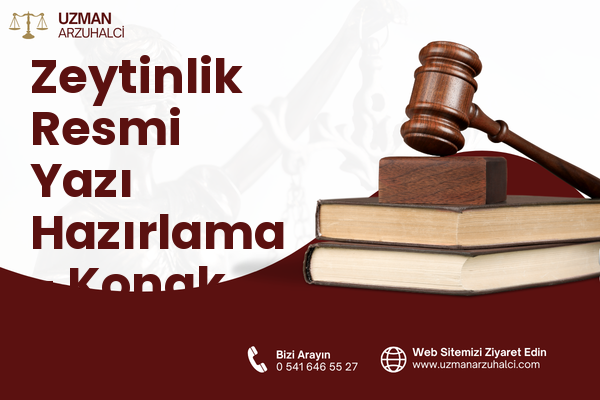 Zeytinlik Resmi Yazı Hazırlama - Konak