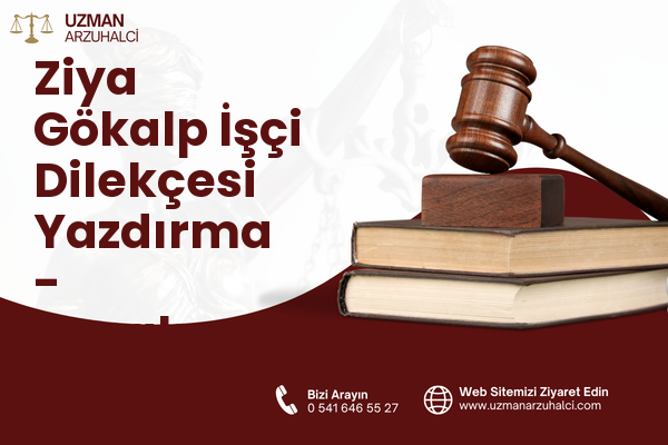 Ziya Gökalp İşçi Dilekçesi Yazdırma - Başakşehir