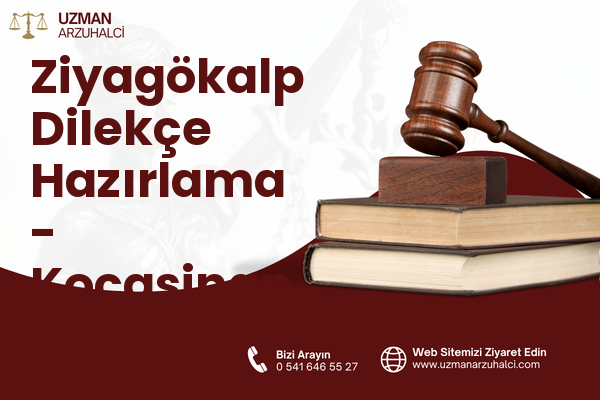 Ziyagökalp Dilekçe Hazırlama - Kocasinan