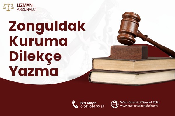 Zonguldak Kuruma Dilekçe Yazma